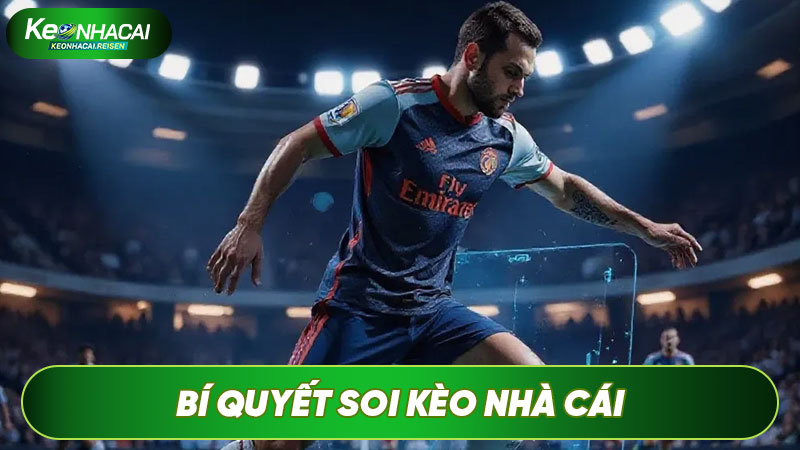 Bí quyết soi kèo nhà cái không bao giờ thua