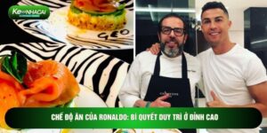 Chế Độ Ăn Của Ronaldo: Bí Quyết Duy Trì Ở Đỉnh Cao