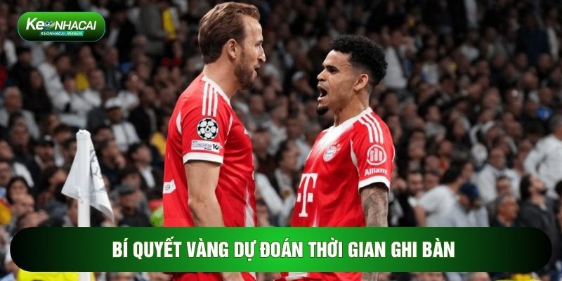 Kèo Số Phút Chính Xác Của Bàn Thắng Đầu Tiên - Mẹo Làm Giàu Nhanh 3 Bí quyết vàng dự đoán thời gian ghi bàn