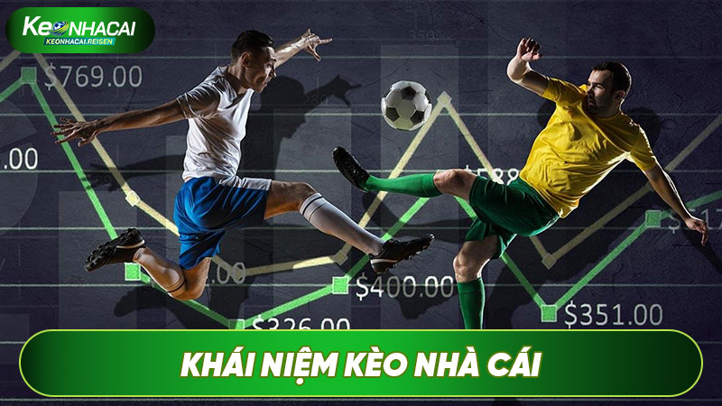 Khái niệm về tỷ lệ kèo nhà cái
