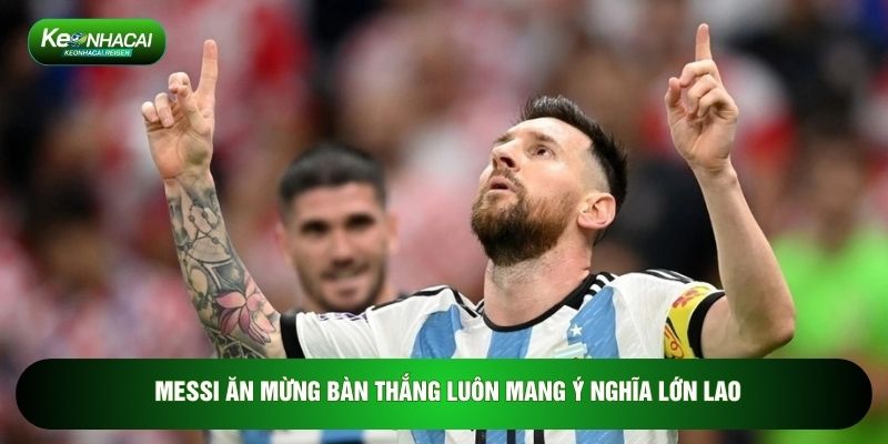 Messi Ăn Mừng Bàn Thắng: Bật Mí Ý Nghĩa Đằng Sau Đó 1 Messi ăn mừng bàn thắng luôn mang ý nghĩa lớn lao