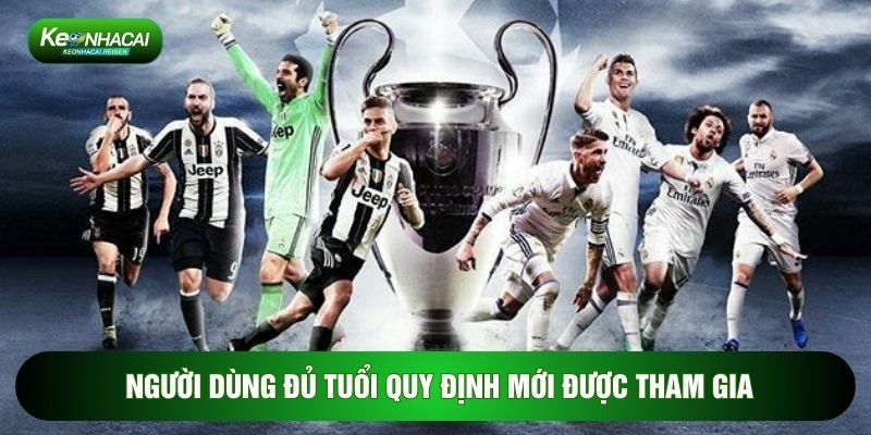 Người dùng đủ tuổi quy định mới được tham gia
