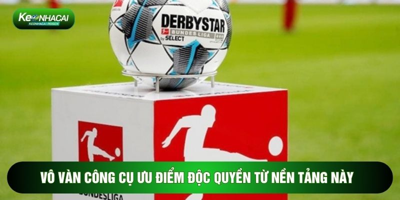 Vô vàn công cụ ưu điểm độc quyền từ nền tảng này